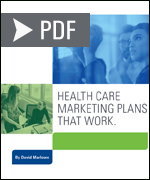 Health Care Marketing Plans That Work (PDF)